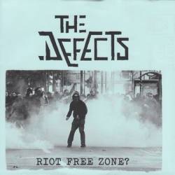 The Defects : Riot Free Zone?